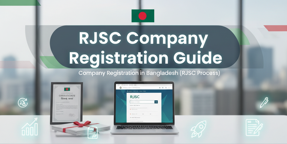 Company Registration in Bangladesh | RJSC Step-by-Step Guide 2025